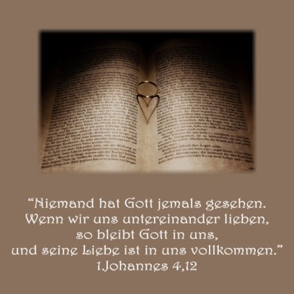 Heiraten Hochzeit Bibelvers der Woche 1.Joh. 4,12